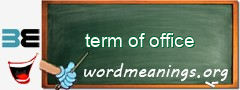 WordMeaning blackboard for term of office